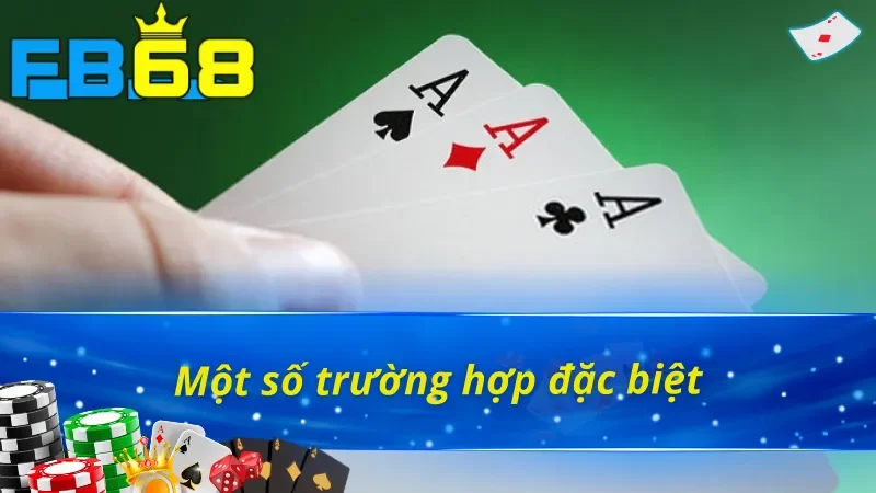 Bài Cào FB68 - Game Bài Đại Thần Tài, Chơi Nhanh Thắng Lớn 4 Những trường hợp đặc biệt trong game bài cào