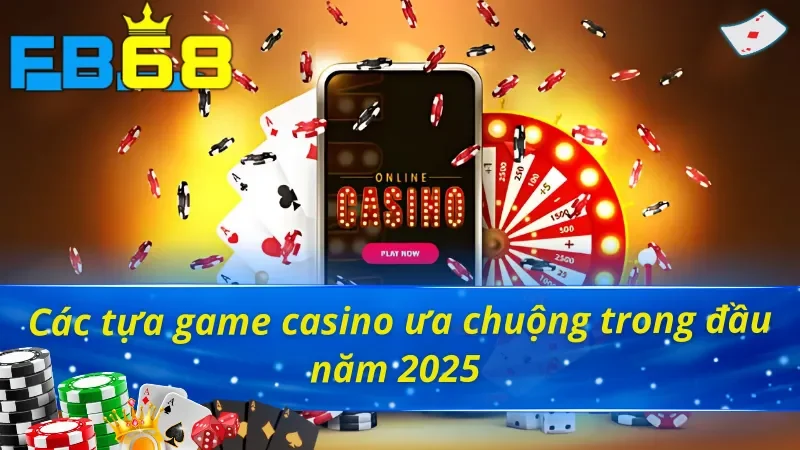 Casino FB68 - Trải Nghiệm Đỉnh Cao Như Sòng Bạc Quốc Tế 4 Điểm qua những trò chơi Casino FB68 phổ biến