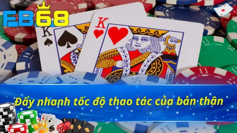 Sức Hấp Dẫn Khó Cưỡng Của Game Bài FB68 Với Các Cược Thủ 6 Thao tác nhanh chóng khi chơi game bài