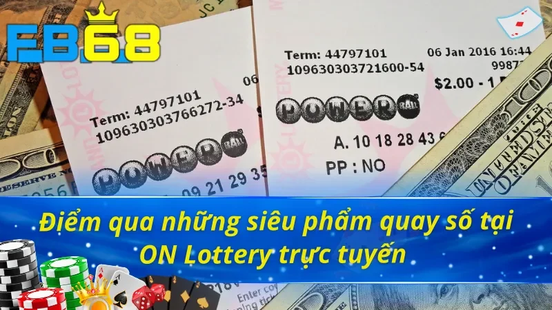 ON Lottery FB68 - Đánh Số Liền Tay Nhận Thưởng Cực Sung 4 Những siêu phẩm đánh số nổi bật ON Lottery FB68