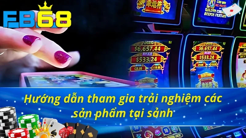 SBOBET FB68 - Thỏa Mãn Đam Mê Cá Cược Với Sân Chơi Uy Tín Top 1 5 Hướng dẫn quy trình tham gia cá độ tại SBOBET