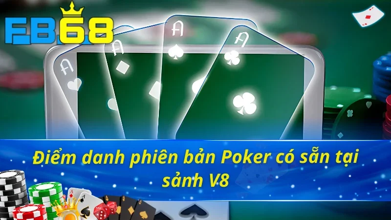 V8 Poker FB68 - Trải Nghiệm Thế Giới Casino Xa Hoa Số 1 Châu Á 3 Điểm mặt phiên bản kinh điển tại V8 Poker FB68